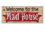 welcome mad house.jpg